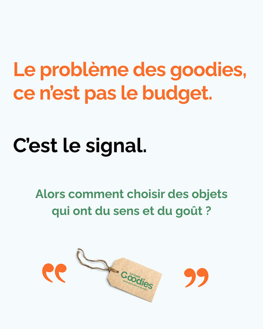 Le problème des goodies, ce n’est pas le budget. C’est le signal.